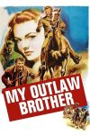 دانلود دوبله فارسی فیلم My Outlaw Brother 1951