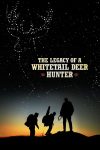دانلود دوبله فارسی فیلم The Legacy of a Whitetail Deer Hunter 2018
