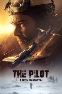 دانلود دوبله فارسی فیلم The Pilot. A Battle for Survival 2021
