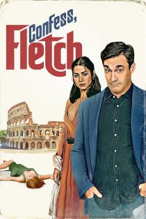 دانلود فیلم Confess, Fletch 2022