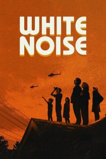 دانلود دوبله فارسی فیلم White Noise 2022
