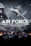 دانلود دوبله فارسی فیلم Air Force: The Movie – Selagi Bernyawa 2022