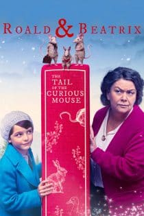دانلود دوبله فارسی فیلم Roald & Beatrix: The Tail of the Curious Mouse 2020