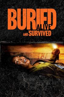 دانلود فیلم Buried Alive and Survived 2024