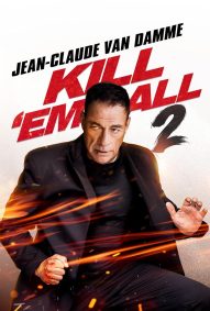 دانلود دوبله فارسی فیلم Kill Em All 2 2018